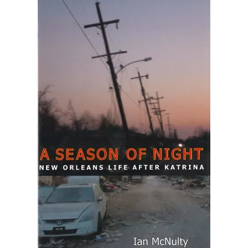 Season of Night: New Orleans Life After Katrina - Paperback