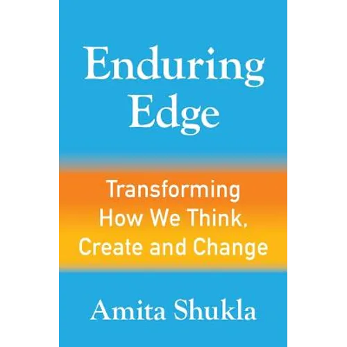 Enduring Edge: Transforming How We Think, Create and Change - Paperback
