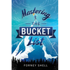 Mastering the Bucket List: From Planning to Action - Paperback