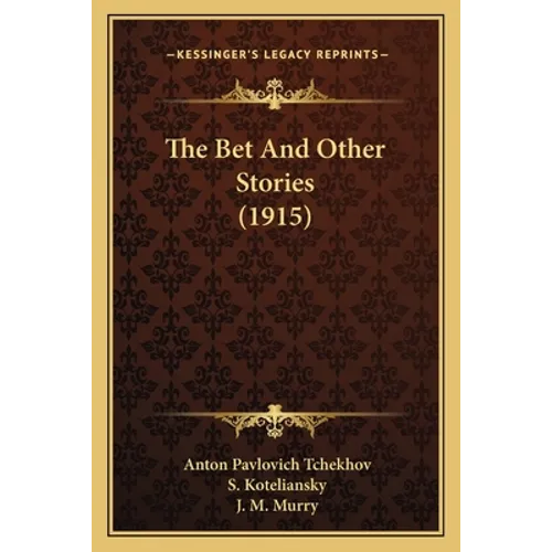 The Bet And Other Stories (1915) - Paperback