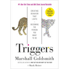 Triggers: Creating Behavior That Lasts--Becoming the Person You Want to Be - Hardcover