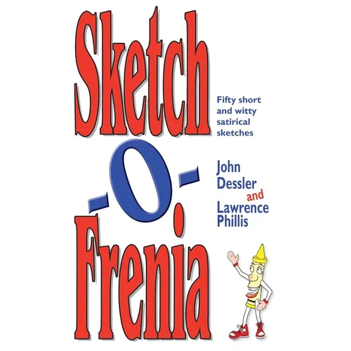 Sketch-O-Frenia: Fifty Short and Witty Satirical Sketches - Paperback