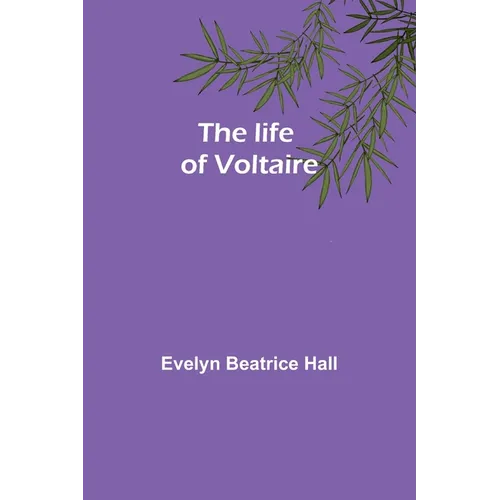 The life of Voltaire - Paperback