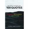 Becoming Your Best Self: 100 Quotes on Courage, Resilience, and Gratitude - Paperback