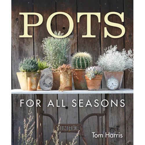 Pots for All Seasons - Hardcover