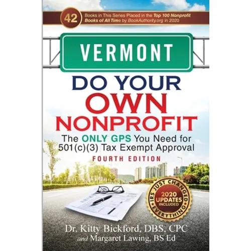 Vermont Do Your Own Nonprofit: The Only GPS You Need for 501c3 Tax Exempt Approval - Paperback