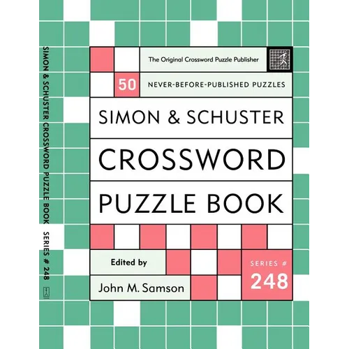 Simon and Schuster Crossword Puzzle Book #248: The Original Crossword Puzzle Publisher - Paperback