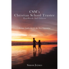 CSM's Christian School Trustee Handbook 2nd Edition: Servant Leadership for the Next Generation - Paperback