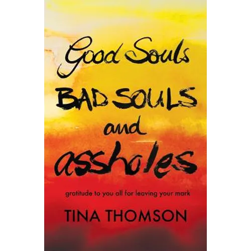Good Souls, Bad Souls and Assholes - Paperback