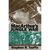 Macarthur's Jungle War: The 1944 New Guinea Campaign - Hardcover