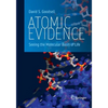 Atomic Evidence: Seeing the Molecular Basis of Life - Paperback
