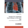 Surgery for Congenital Heart Disease in the Adult Age - Paperback
