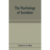 The psychology of socialism - Paperback