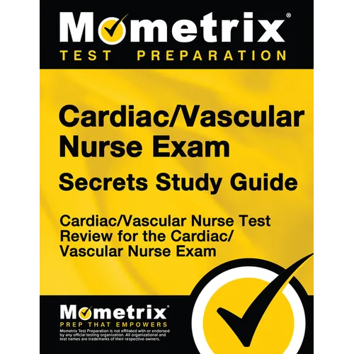 Cardiac/Vascular Nurse Exam Secrets: Cardiac/Vascular Nurse Test Review for the Cardiac/Vascular Nurse Exam - Paperback