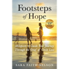 Footsteps of Hope: Mileposts to Guide Your Journey Through the Grief of Child Loss - Paperback
