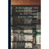 A History of the Allerton Family in the United States, 1585-1885: and a Genealogy of the Descendants of Isaac Allerton, "Mayflower Pilgrim", Plymouth, - Paperback