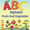 ABC Fruits And Vegetables Alphabet Book: Learning The ABC With Interesting Stories For Kids - Paperback