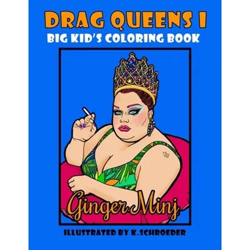 Drag Queens I Big Kids Coloring Book: Adult Coloring Book - Paperback