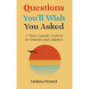 Questions You'll Wish You Asked: A Time Capsule Journal for Parents and Children - Hardcover