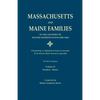 Massachusetts and Maine Families in the Ancestry of Walter Goodwin Davis: A Reprinting, in Alphabetical Order by Surname, of the Sixteen Multi-Ancesto - Paperback