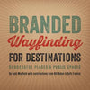 Branded Wayfinding for Destinations - Paperback
