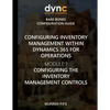 Configuring Inventory Management within Dynamics 365 for Finance and Operations: Module 1: Configuring the Inventory Management Controls - Paperback