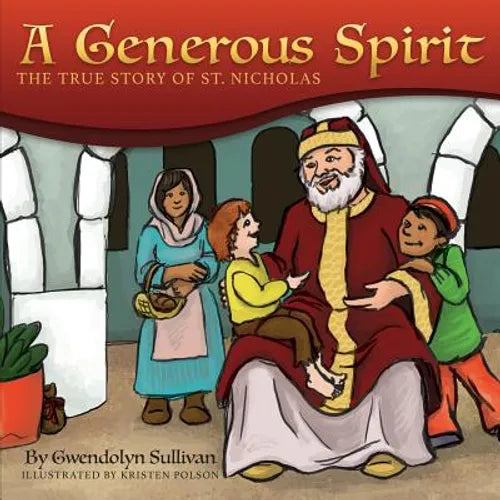 A Generous Spirit: The True Story of Saint Nicholas - Paperback