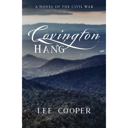 Covington Hang: A Novel of the Civil War - Paperback