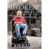 Best When Broken: Even the Young Grow Weary and Tired, and Young Men Stumble and Fall. - Hardcover
