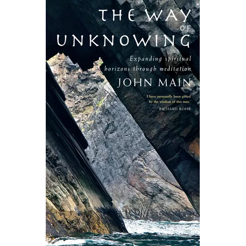 The Way of Unknowing: Expanding Spiritual Horizons Through Meditation - Paperback