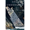 The Way of Unknowing: Expanding Spiritual Horizons Through Meditation - Paperback