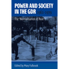 Power and Society in the Gdr, 1961-1979: The 'Normalisation of Rule'? - Paperback