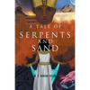 A Tale of Serpents and Sand - Paperback
