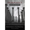 Democracy in Question: Democratic Openness in a Time of Political Closure - Paperback