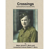 Crossings: War Memories of Major Jerome T. Berry and the 19th Engineer Regiment (Combat) in North Africa, Sicily and Italy, 1940 - 1945 - Paperback