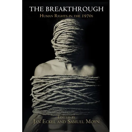 The Breakthrough: Human Rights in the 1970s - Paperback