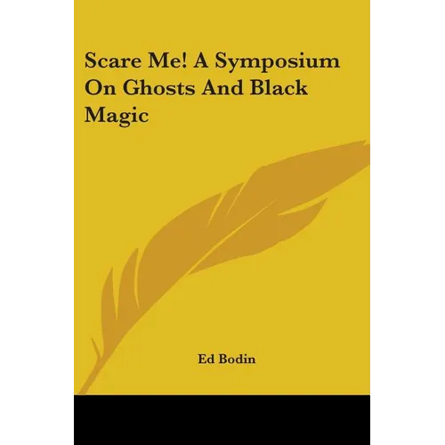 Scare Me! A Symposium On Ghosts And Black Magic - Paperback