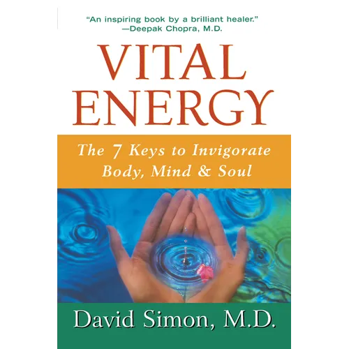 Vital Energy: The 7 Keys to Invigorate Body, Mind, and Soul - Paperback