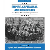 Empire, Capitalism, and Democracy: The Early American Experience - Paperback