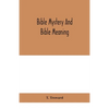 Bible Mystery And Bible Meaning - Paperback