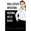 Real Estate Investing Nothing Held Back - Paperback