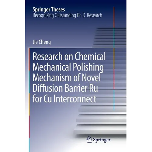 Research on Chemical Mechanical Polishing Mechanism of Novel Diffusion Barrier Ru for Cu Interconnect - Paperback