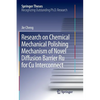 Research on Chemical Mechanical Polishing Mechanism of Novel Diffusion Barrier Ru for Cu Interconnect - Paperback