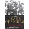 Outlaws and Peace Officers: Memoirs of Crime and Punishment in the Old West - Paperback