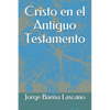 Cristo en el Antiguo Testamento - Paperback