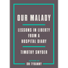 Our Malady: Lessons in Liberty from a Hospital Diary - Paperback