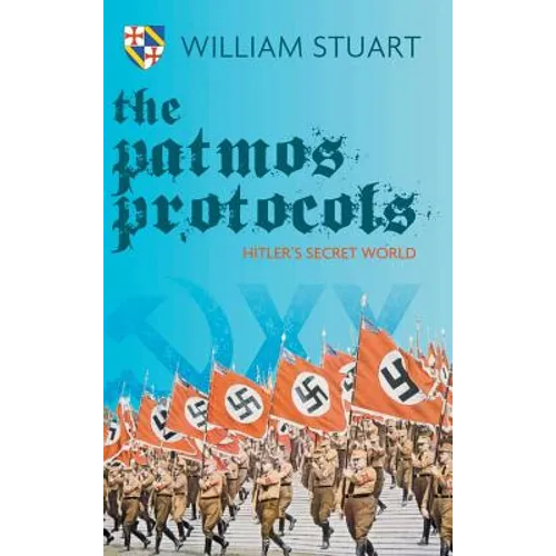 The Patmos Protocol; Hitler's Secret World - Hardcover