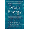 Brain Energy: A Revolutionary Breakthrough in Understanding Mental Health--And Improving Treatment for Anxiety, Depression, Ocd, Ptsd, and More - Hardcover