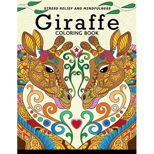 Giraffe Coloring Book: Animal Stress-relief Coloring Book For Adults and Grown-ups - Paperback