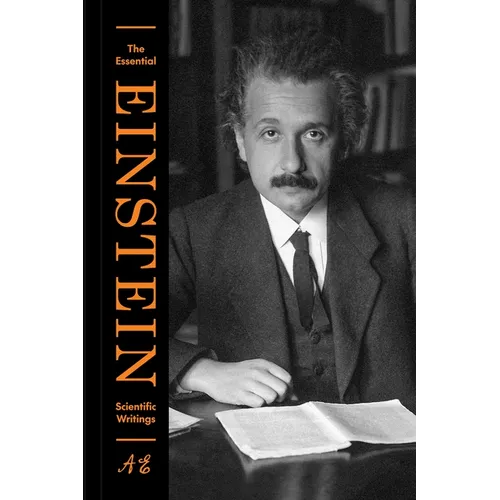 The Essential Einstein: Scientific Writings - Hardcover